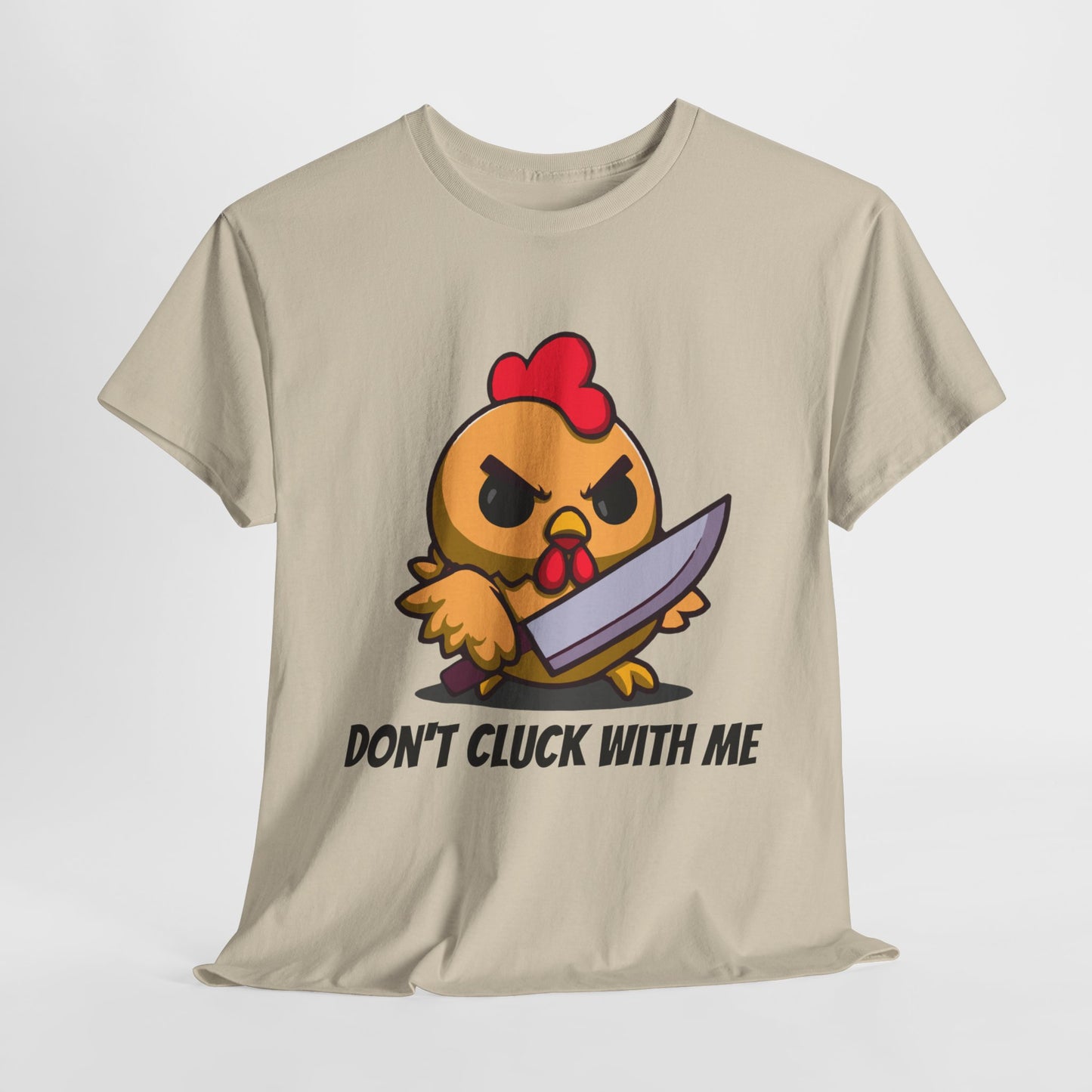 Angry Chicken Shirt - Don't Cluck With Me