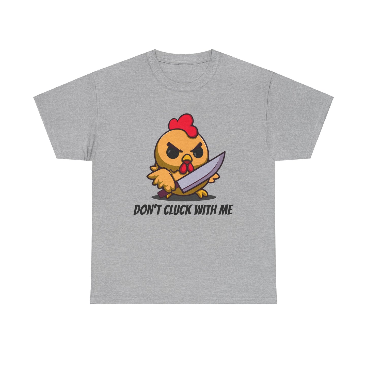 Angry Chicken Shirt - Don't Cluck With Me