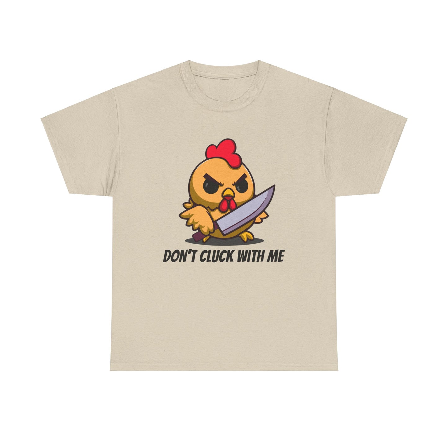 Angry Chicken Shirt - Don't Cluck With Me