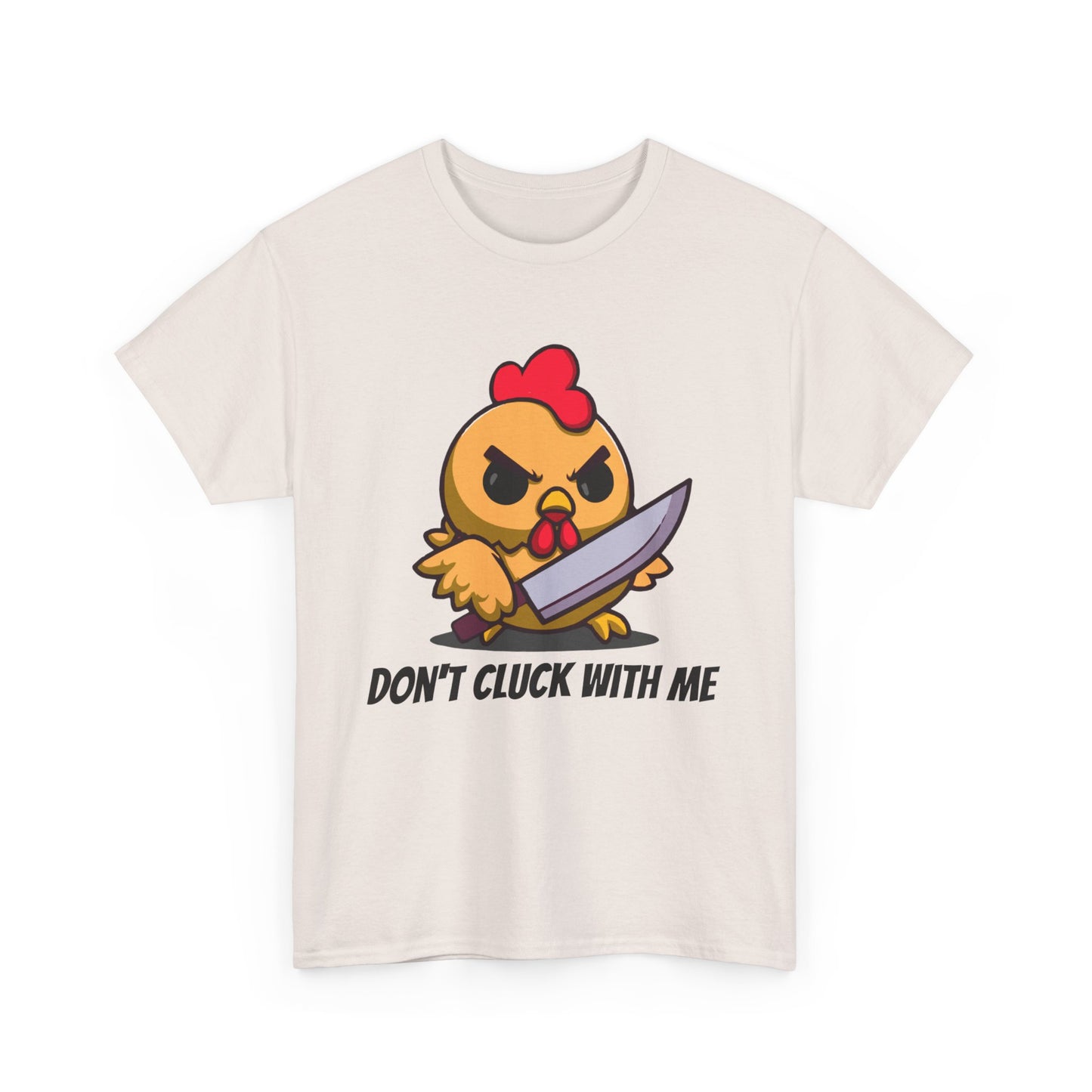 Angry Chicken Shirt - Don't Cluck With Me