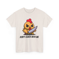 Angry Chicken Shirt - Don't Cluck With Me
