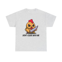 Angry Chicken Shirt - Don't Cluck With Me
