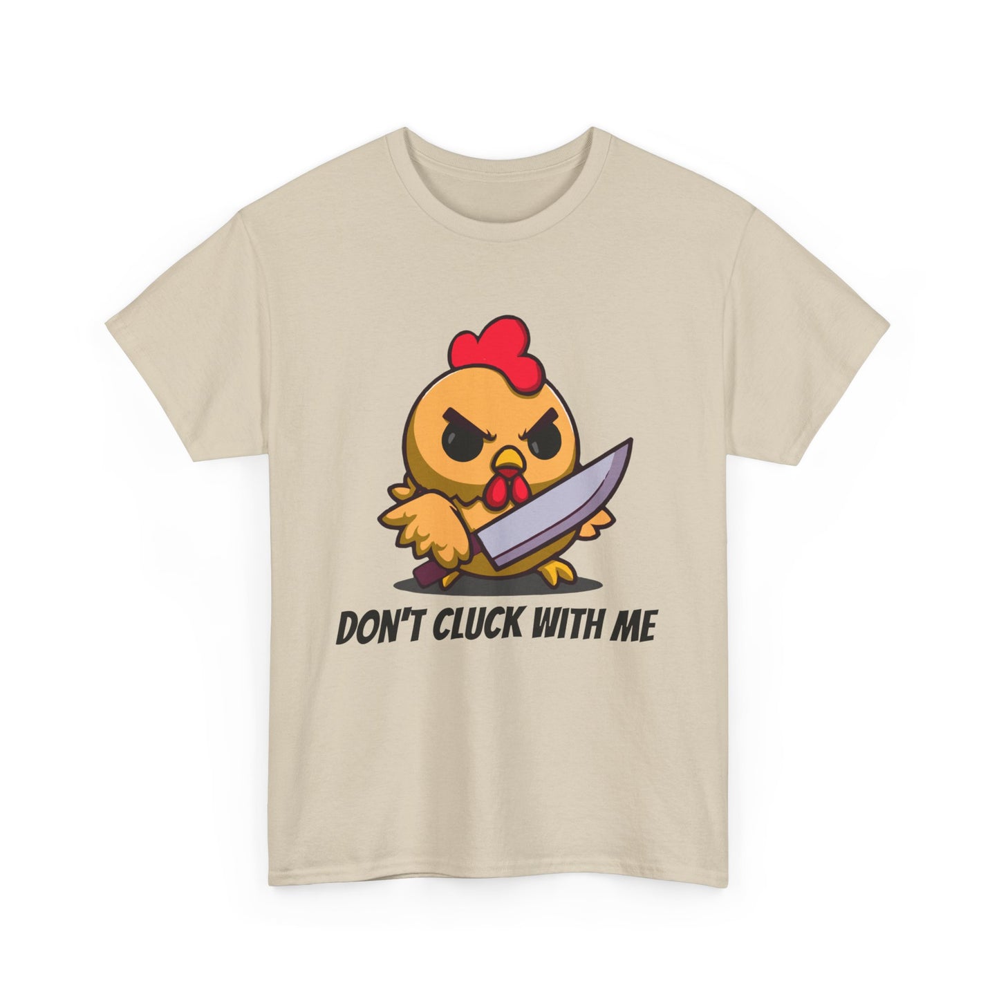 Angry Chicken Shirt - Don't Cluck With Me