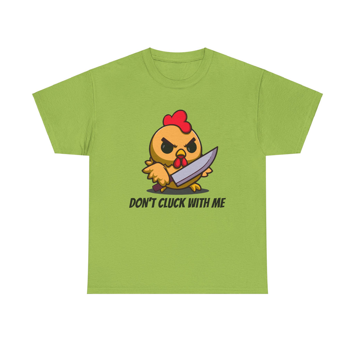 Angry Chicken Shirt - Don't Cluck With Me